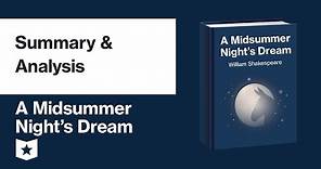 A Midsummer Night's Dream by William Shakespeare | Summary & Analysis