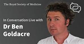 RSM In Conversation Live with Professor Ben Goldacre