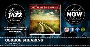 George Shearing - I'll Be Around (1949)