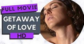 Getaway of Love (2015) - Full Movie HD (Italian Subs English) by Free Watch - English Movie Stream