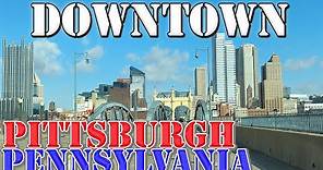 Pittsburgh - Pennsylvania - 4K Downtown Drive