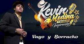Kevin Medina - Vago y Borracho | Primicia 2024