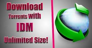 How to Download Torrents With IDM for FREE [UNLIMITED SIZE]