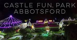 Castle Fun Park at Abbotsford!