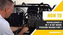 Mi-T-M Troubleshooting Hot Water Pressure Washer Part 1 | HD Supply