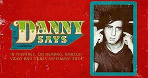 Danny Says - Official Trailer