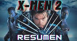 X-Men 2 RESUMEN de la película