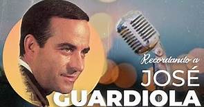 José Guardiola - Recordando a... José Guardiola