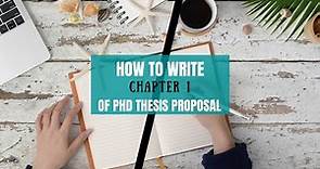 How to write Chapter 1 (Introduction) of PhD thesis proposal