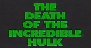 The Death of the Incredible Hulk VHS Trailer - 1990
