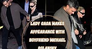 How Lady Gaga Makes Appearance With Boyfriend Michael Polansky