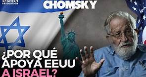 Noam Chomsky: ¿Por que los Estados Unidos apoyan a Israel?