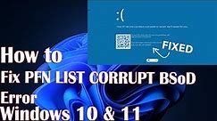 How to Fix PFN LIST CORRUPT BSoD Error on Windows 10/11