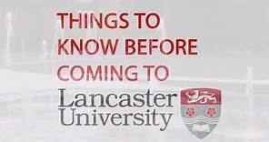 Things to know before you come to Lancaster University