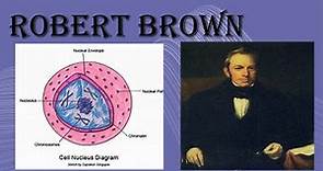Contribution of Robert Brown in Cell theory.