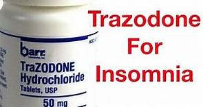 Trazodone for Insomnia: Everything You Want To Know