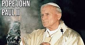The Life Of Pope John Paul II