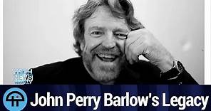 John Perry Barlow's Legacy