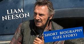 Liam Neeson - Biography -Life Story