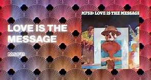 MFSB - Love Is the Message​ (Official PhillySound)