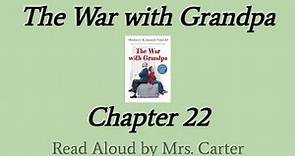 The War with Grandpa: Chapter 22 Read Aloud