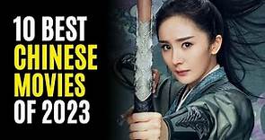 Top 10 Best Chinese Movies You Must Watch! 2023