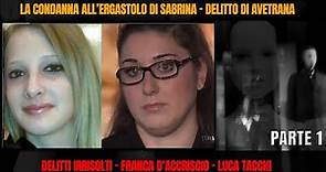 Il delitto di Avetrana Sarah Scazzi Stranezze del processo su Sabrina Misseri Delitti irrisolti