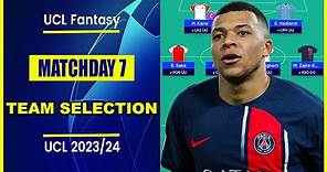 UCL Fantasy Matchday 7: TEAM SELECTION | Champions League Fantasy 2023/24