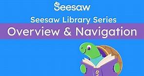 Seesaw Library Overview & Navigation