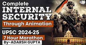 Complete Internal Security 7 Hours Marathon Through Animation | UPSC GS3