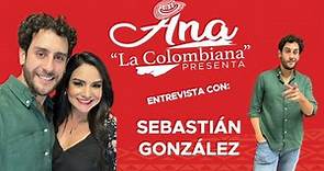 ENTREVISTA CON SEBASTIÁN GONZÁLEZ ACTOR COLOMBIANO #entrevistas