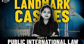 Most Important Cases of Public International Law | Landmark Judgements | Part - 1