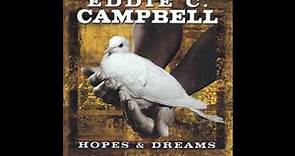 Eddie C.Campbell - Hopes & Dreams (Full album)