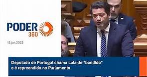 Deputado de Portugal chama Lula de "bandido" e é repreendido no Parlamento