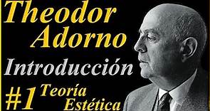 Theodor Adorno || Introducción a la Teoría estética || 1/6