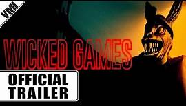 Wicked Games (2021) - Trailer | VMI Worldwide