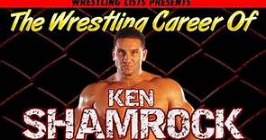 The Wrestling Career of Ken Shamrock