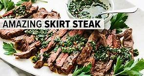 SKIRT STEAK with CHIMICHURRI | the best steak recipe for summertime grilling!