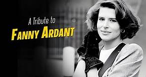 A Tribute to FANNY ARDANT