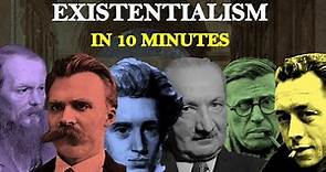 Existentialism in 10 Minutes