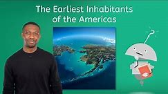 The Earliest Inhabitants of the Americas - U.S. History for Kids!