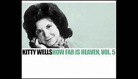 Kitty Wells- How Far Is Heaven (Lyrics in description)- Kitty Wells Greatest Hits