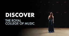 Discover the Royal College of Music