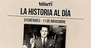 La historia al día: efemérides del 11 de noviembre