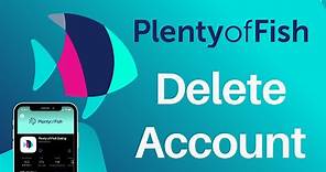 Delete POF Account Permanently | Plenty Of Fish Online Dating | pof.com