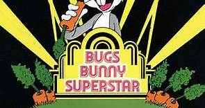 Bugs Bunny Superstar Trailer