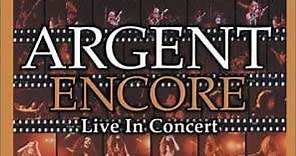 Argent - Encore - Live In Concert