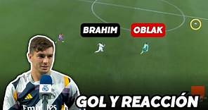 GOL de BRAHIM a OBLAK 🔥 y su REACCIÓN POST PARTIDO