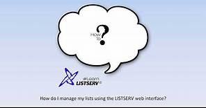 How to manage email lists using the LISTSERV® web interface