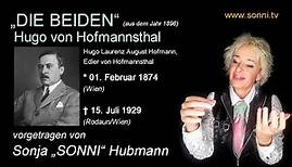 Deutsche Literatur: „Die Beiden“ – Hugo von Hofmannsthal (mit Sonja „SONNI“ Hubmann)